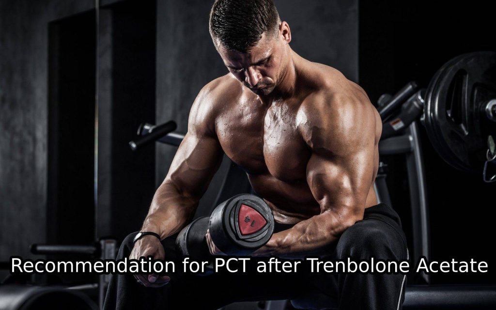 Recommendation for PCT after Trenbolone Acetate